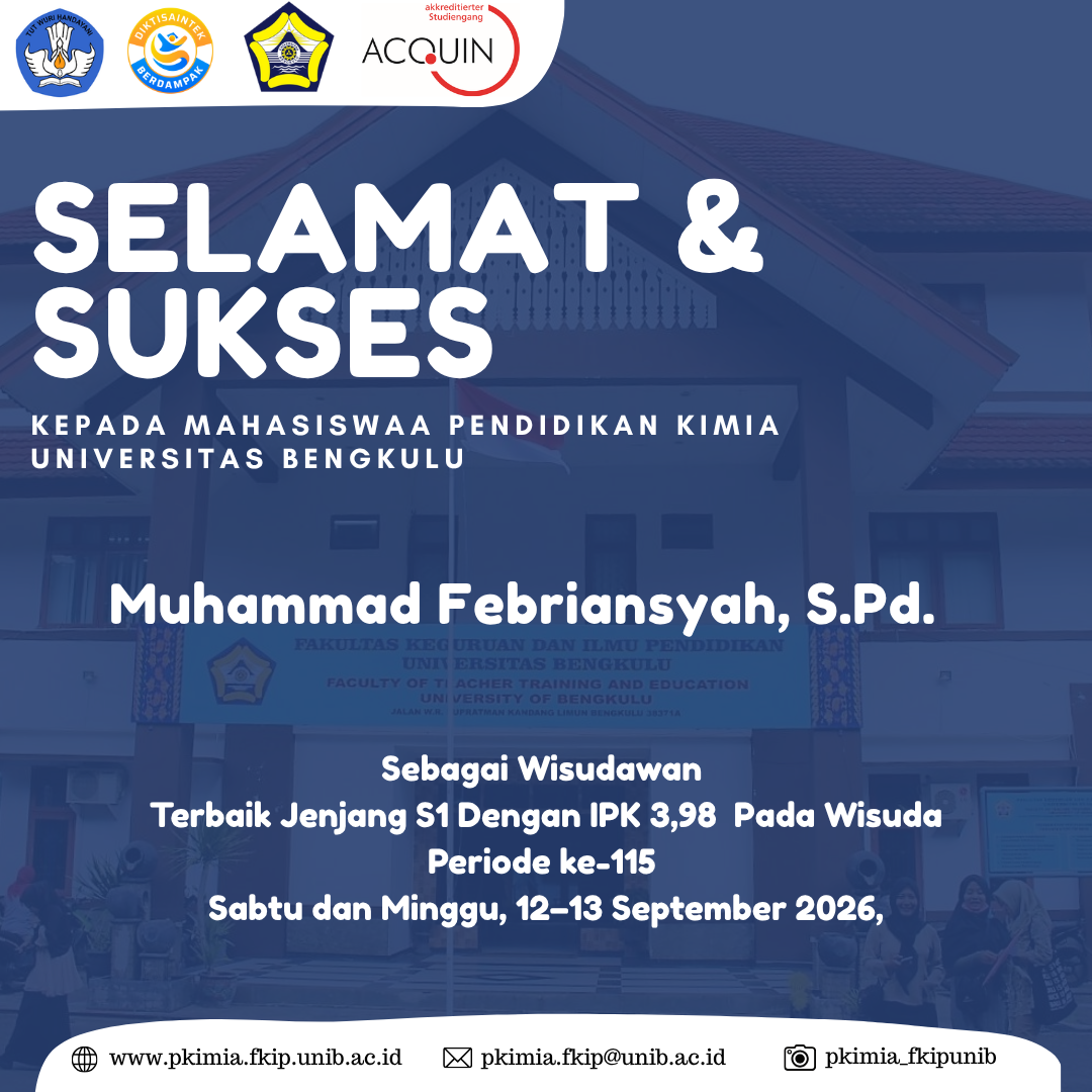 Selamat dan Sukses untuk Wisudawan Terbaik Pendidikan Kimia FKIP Universitas Bengkulu